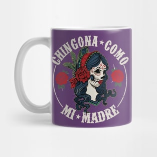 Chingona como mi madre Tazzum Mug